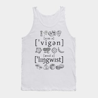 I'm a Vegan and a Linguist Tank Top